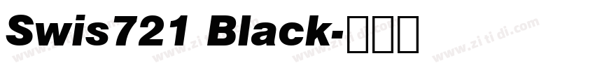 Swis721 Black字体转换 Swis721 Black字体转换